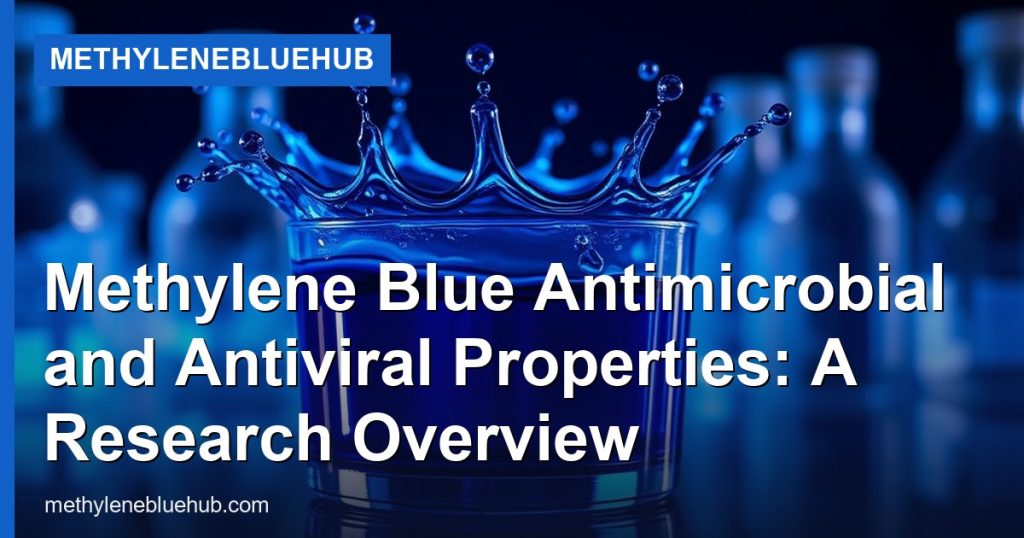 Methylene Blue Antimicrobial and Antiviral Properties: A Research Overview - MethyleneBlueHub