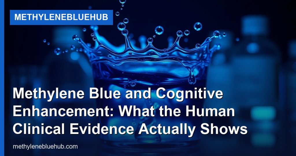 Methylene Blue and Cognitive Enhancement: What the Human Clinical Evidence Actually Shows - MethyleneBlueHub