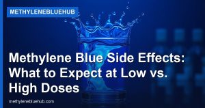 Methylene Blue Side Effects: What to Expect at Low vs. High Doses