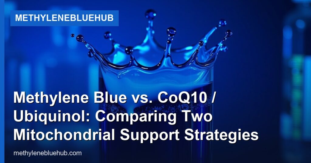 Methylene Blue vs. CoQ10 / Ubiquinol: Comparing Two Mitochondrial Support Strategies - MethyleneBlueHub
