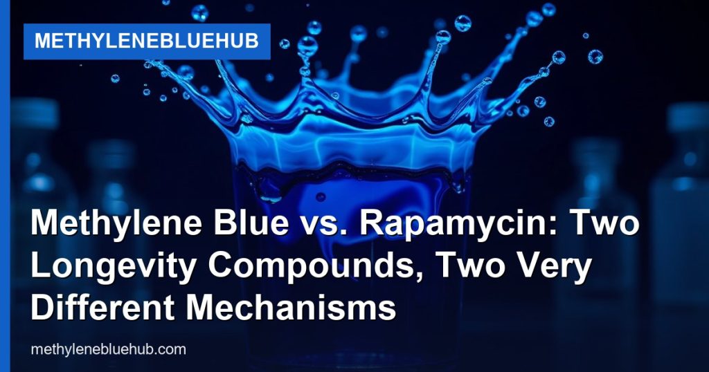Methylene Blue vs. Rapamycin: Two Longevity Compounds, Two Very Different Mechanisms - MethyleneBlueHub