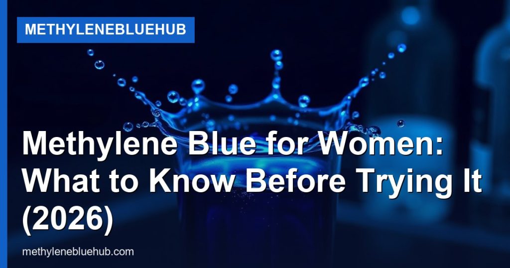 Methylene Blue for Women: What to Know Before Trying It (2026) - MethyleneBlueHub